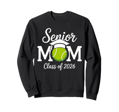 Senior Mom Tennis Class 2026 Sweatshirt - Unique Graphic Men Women - T-Shirt, Sweatshirt, Hoodie