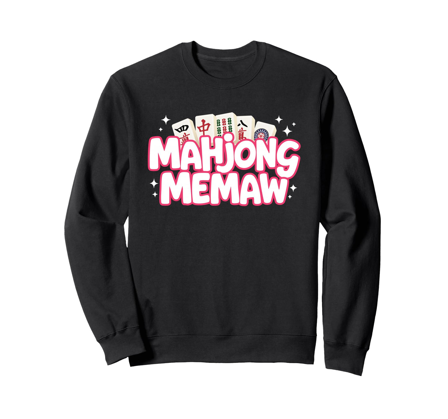 Mahjong Memaw Grandma Mom Mother Sweatshirt - Casual Everyday Wear Unisex - T-Shirt, Sweatshirt, Hoodie