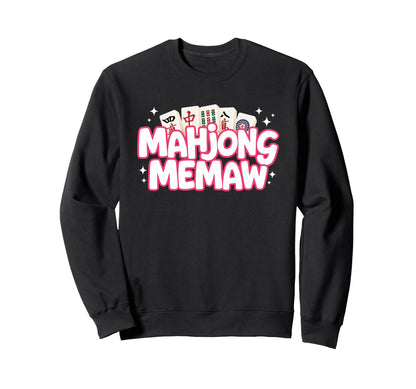 Mahjong Memaw Grandma Mom Mother Sweatshirt - Casual Everyday Wear Unisex - T-Shirt, Sweatshirt, Hoodie