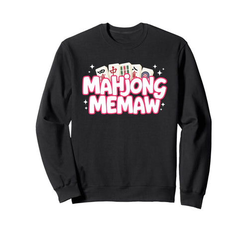 Mahjong Memaw Grandma Mom Mother Sweatshirt - Casual Everyday Wear Unisex - T-Shirt, Sweatshirt, Hoodie