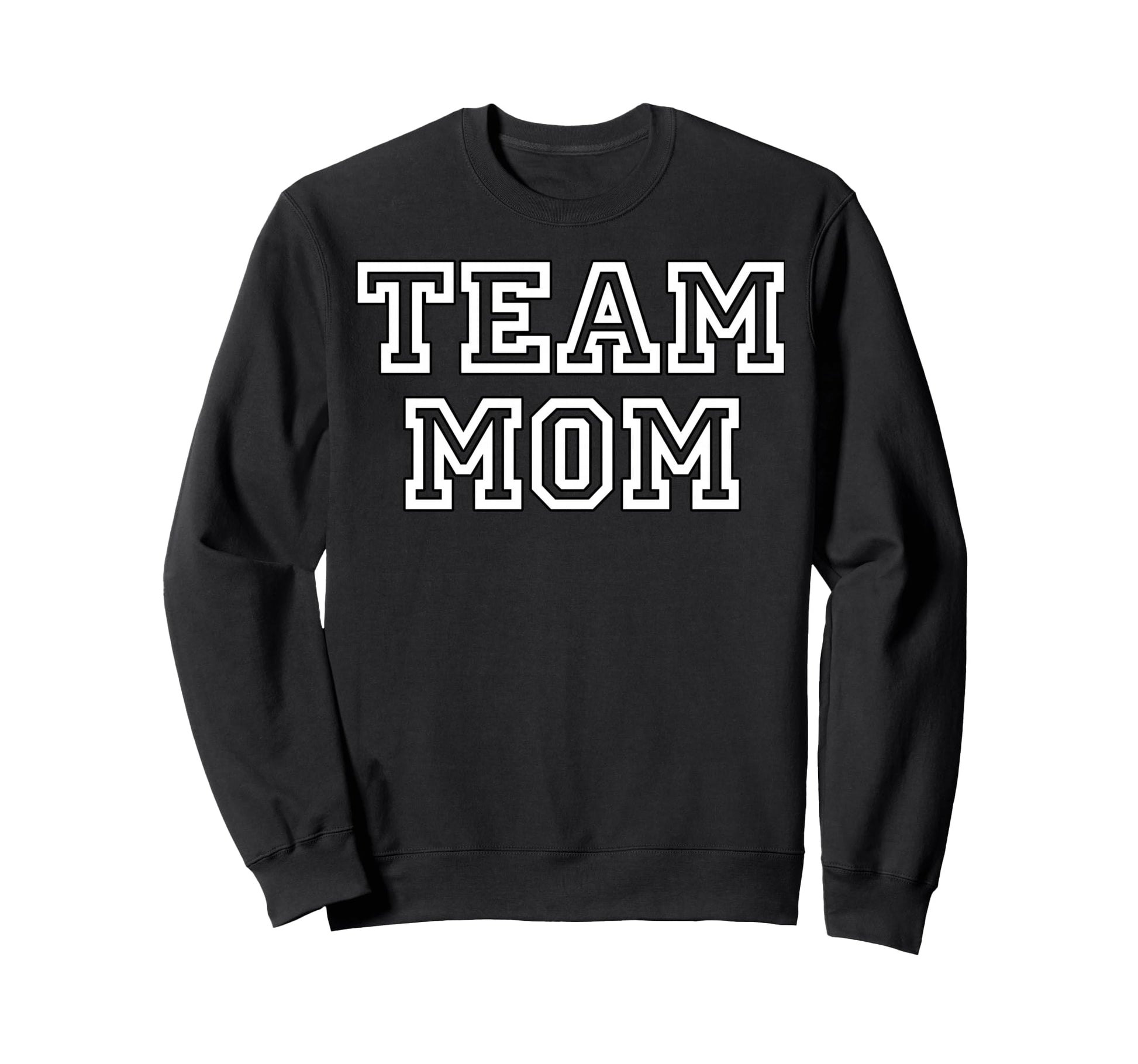 Team Mom Fans Mothers Team Moms Sweatshirt - Graphic Print Unisex - T-Shirt, Sweatshirt, Hoodie