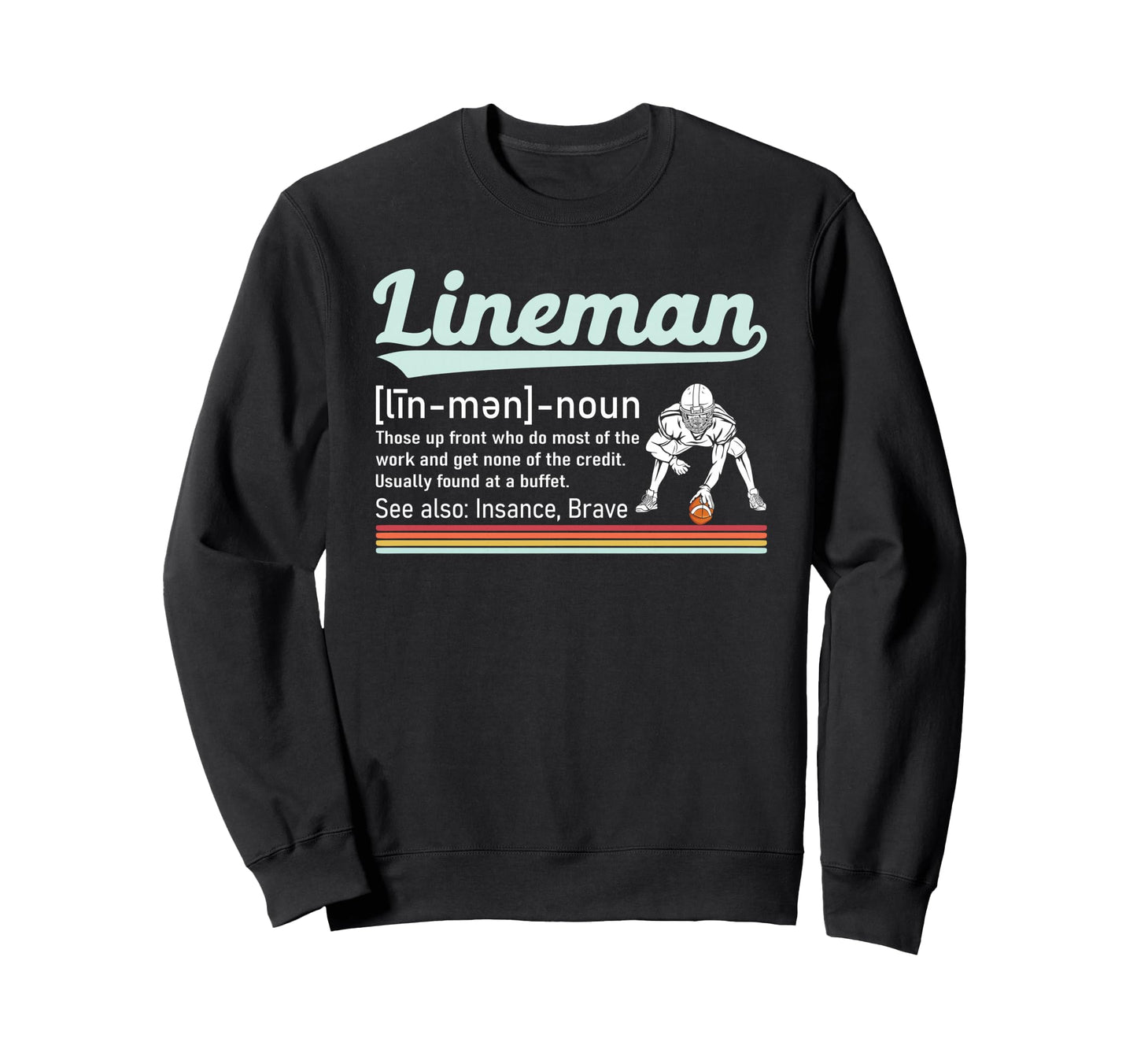 Funny Football Lineman Definition Sweatshirt - Aesthetic Graphic Unisex - T-Shirt, Sweatshirt, Hoodie