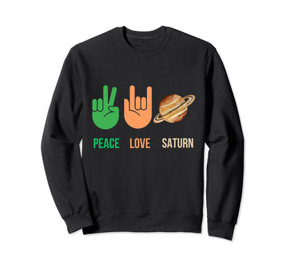 Peace Love Saturn 70S Inspired Astronomy Sweatshirt - Unique Graphic Unisex - T-Shirt, Sweatshirt, Hoodie