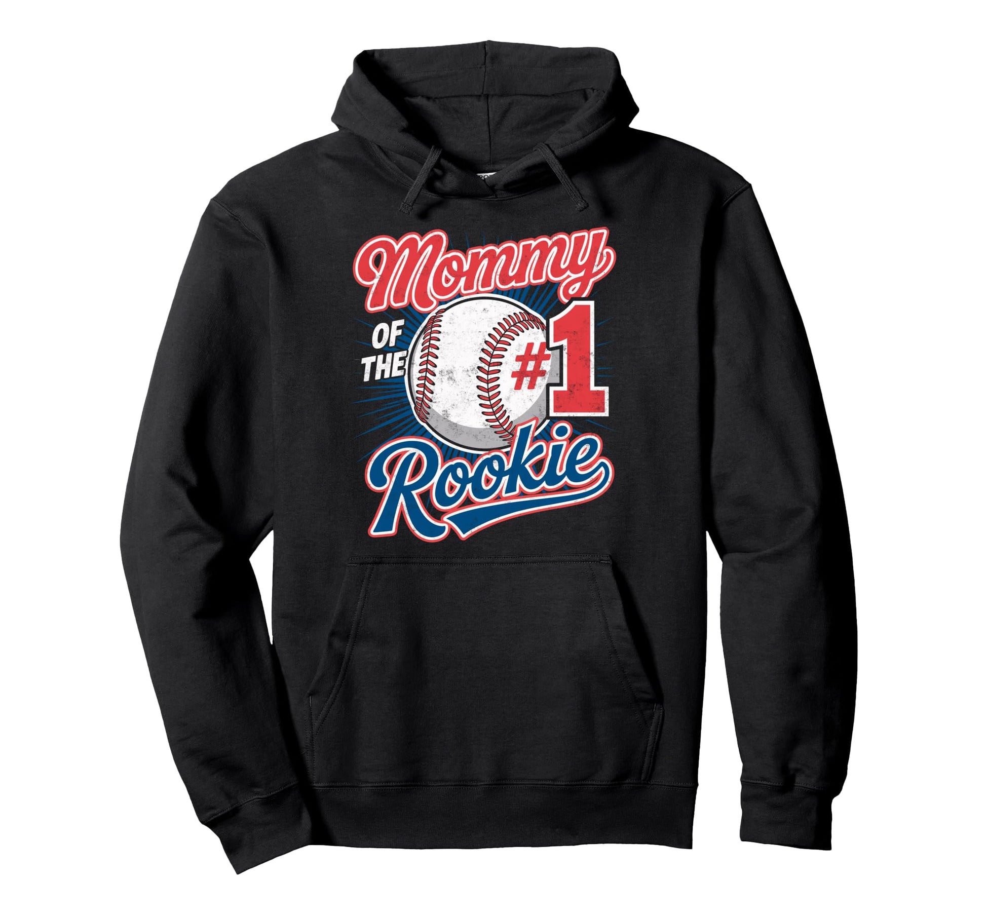 Mommy Rookie 1 Baseball Player Mother Hoodie - Streetwear Style for Adults - T-Shirt, Sweatshirt, Hoodie