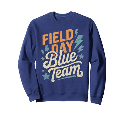 Field Day Blue Team Tournament Sweatshirt - Unique Graphic Men Women - T-Shirt, Sweatshirt, Hoodie