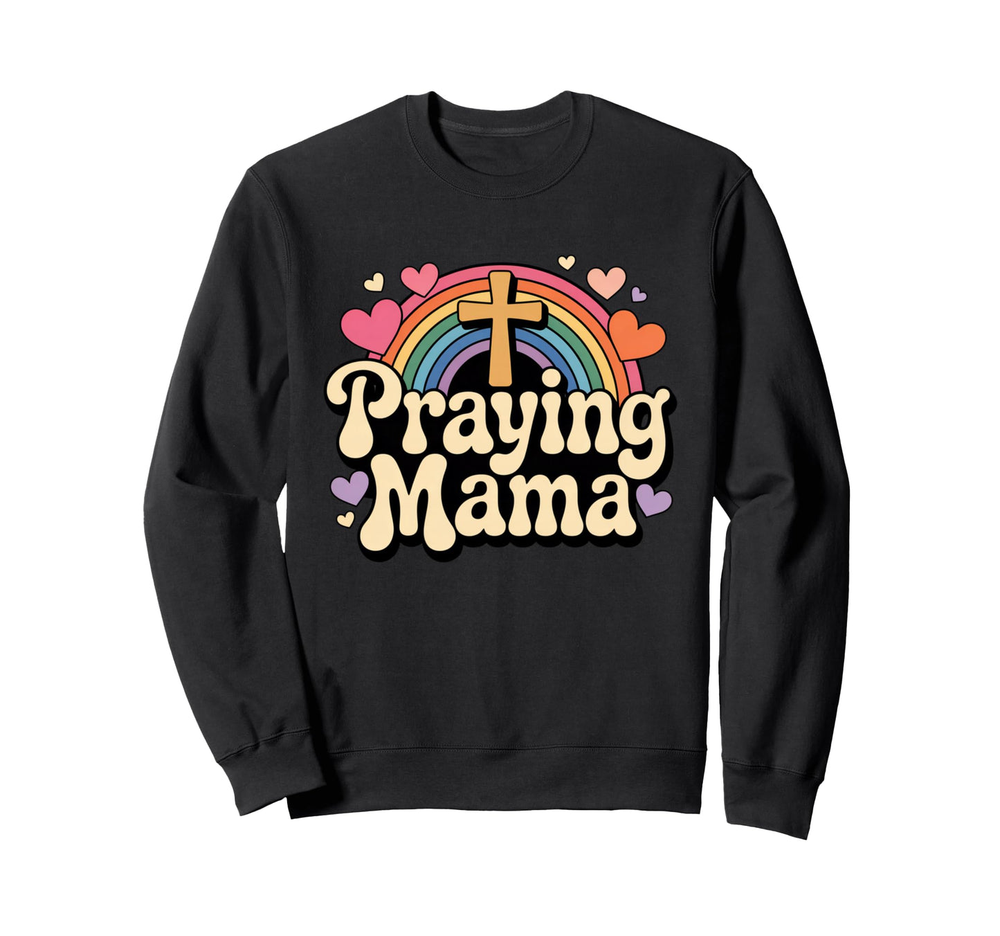 Praying Mama Groovy Rainbow Cross Sweatshirt - Custom Art Print for Adults - T-Shirt, Sweatshirt, Hoodie