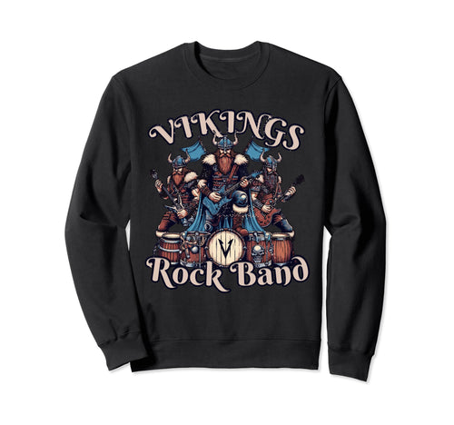 Vikings Rock Band Epic Norse Warrior Sweatshirt - Trendy Graphic Men Women - T-Shirt, Sweatshirt, Hoodie