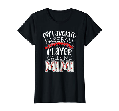 My Favorite Player Calls Me Mimi Funny T-Shirt - Fun Novelty Design Unisex - T-Shirt, Sweatshirt, Hoodie
