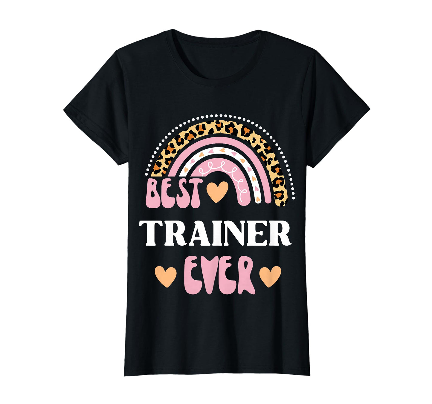 Best Trainer Ever Leopard Rainbow T-Shirt - Graphic Print Unisex - T-Shirt, Sweatshirt, Hoodie