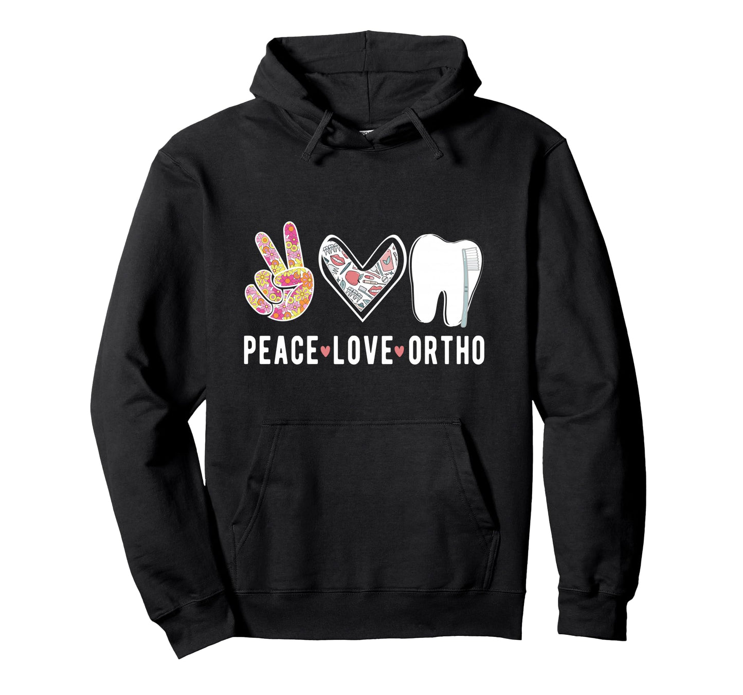 Peace Love Orthodontist Orthodontics Hoodie - Fun Novelty Design Men Women - T-Shirt, Sweatshirt, Hoodie