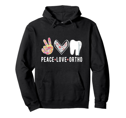 Peace Love Orthodontist Orthodontics Hoodie - Fun Novelty Design Men Women - T-Shirt, Sweatshirt, Hoodie