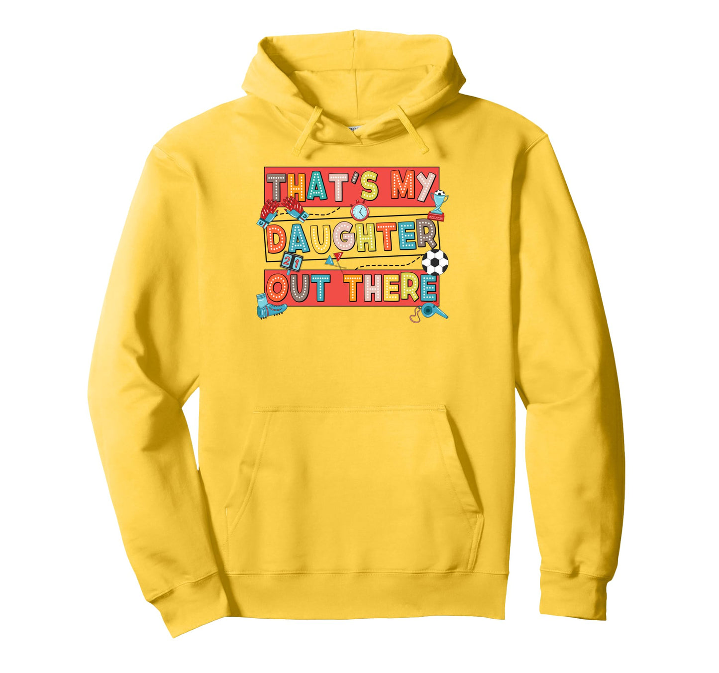 Soccer Mom Dad Biggest Fan Thats My Hoodie - Unique Graphic Men Women - T-Shirt, Sweatshirt, Hoodie