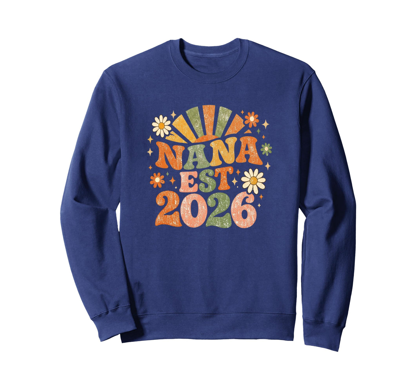 Nana Est 2026 Groovy Daisy Flower Sweatshirt - Novelty Apparel for Adults - T-Shirt, Sweatshirt, Hoodie