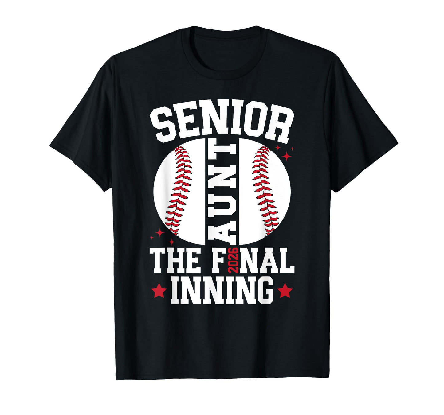 Baseball Senior Aunt 2026 T-Shirt - Casual Everyday Wear Men Women - T-Shirt, Sweatshirt, Hoodie