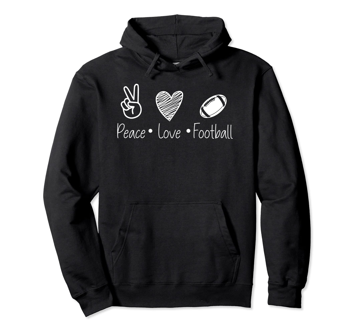 Peace Love And Football Sports Passion Hoodie - Trendy Graphic for Adults - T-Shirt, Sweatshirt, Hoodie