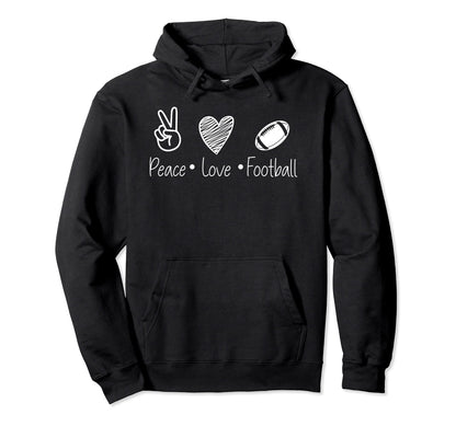 Peace Love And Football Sports Passion Hoodie - Trendy Graphic for Adults - T-Shirt, Sweatshirt, Hoodie