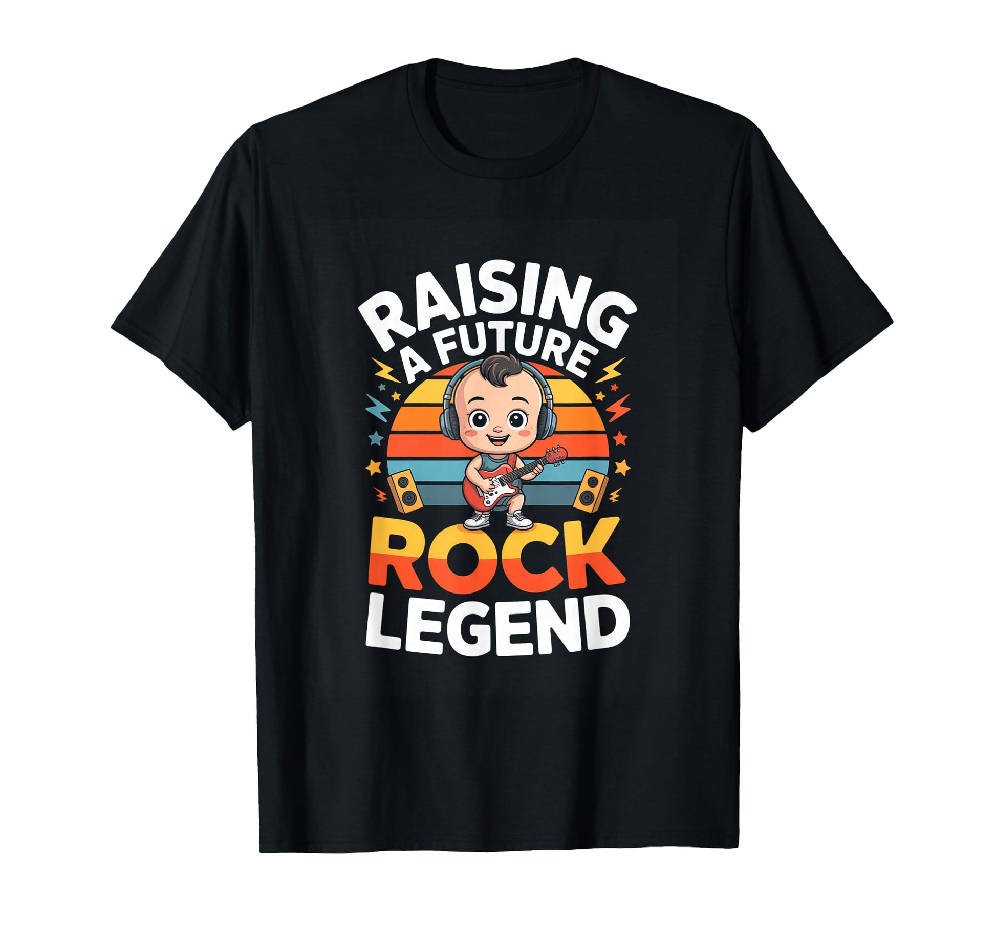 Raising Future Rock Legend Rock Music T-Shirt - Streetwear Style Unisex - T-Shirt, Sweatshirt, Hoodie