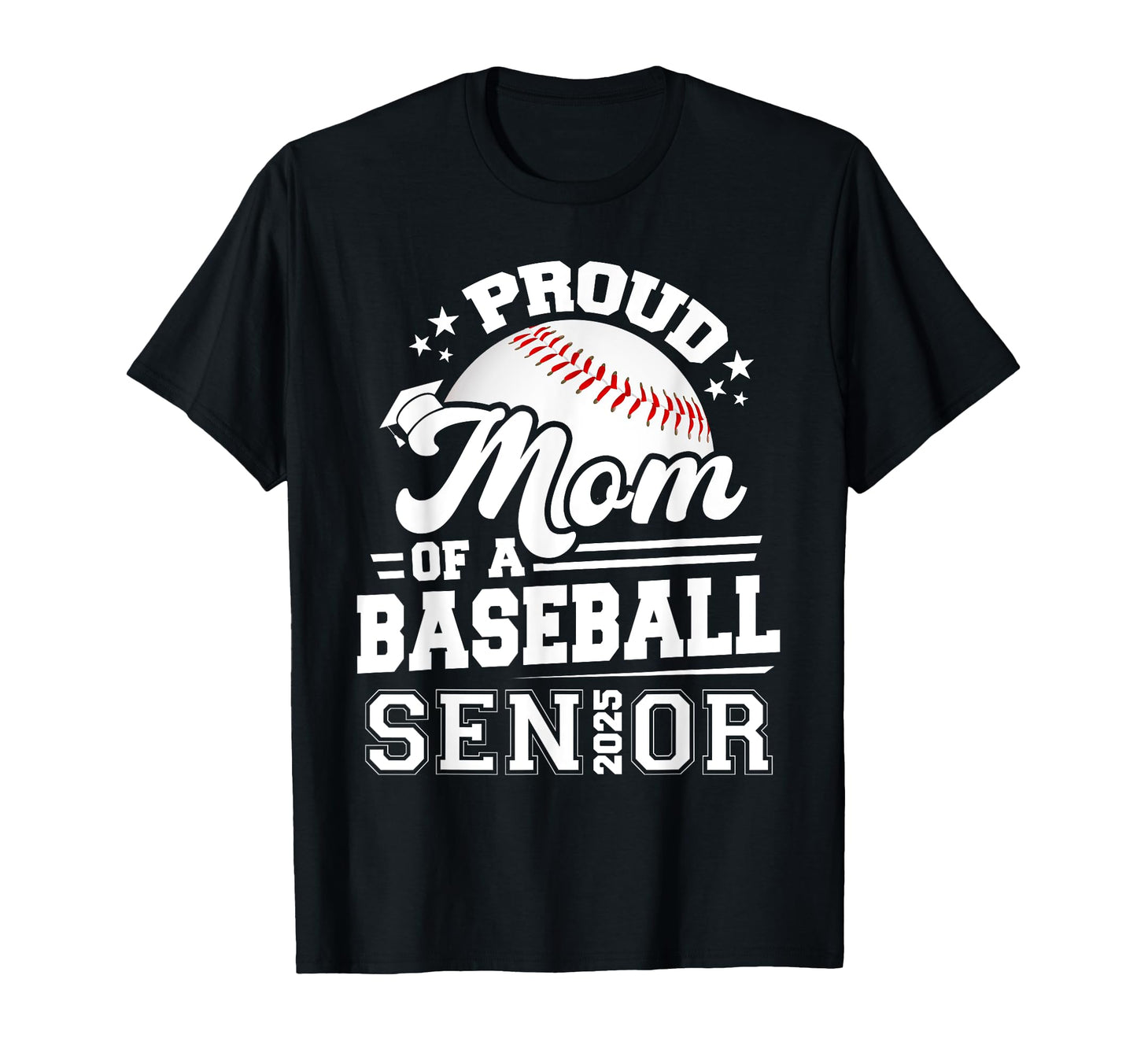 Proud Mom Baseball Senior Class T-Shirt - Fun Novelty Design for Adults - T-Shirt, Sweatshirt, Hoodie