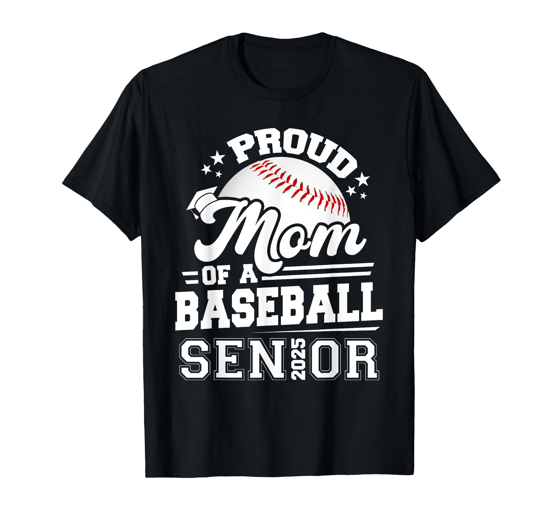 Proud Mom Baseball Senior Class T-Shirt - Fun Novelty Design for Adults - T-Shirt, Sweatshirt, Hoodie