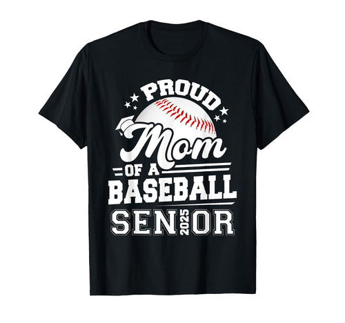 Proud Mom Baseball Senior Class T-Shirt - Fun Novelty Design for Adults - T-Shirt, Sweatshirt, Hoodie