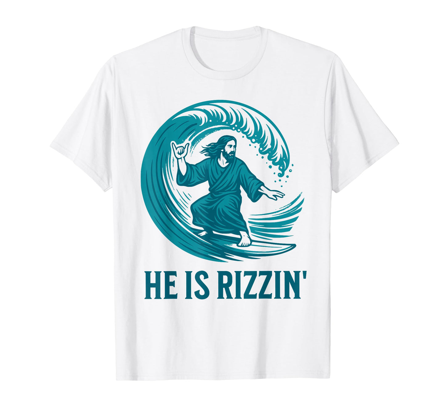 He Is Rizzin Christian Jesus Surfing T-Shirt - Fun Novelty Design Unisex - T-Shirt, Sweatshirt, Hoodie