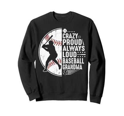 Crazy Proud Always Loud Baseball Sweatshirt - Aesthetic Graphic Men Women - T-Shirt, Sweatshirt, Hoodie