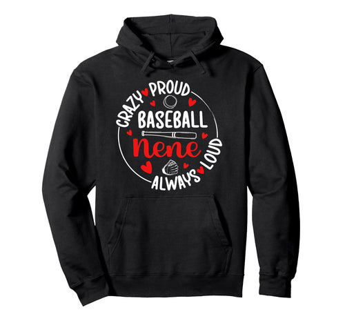 Crazy Proud Baseball Nene Baseball Player Hoodie - Graphic Print Unisex - T-Shirt, Sweatshirt, Hoodie