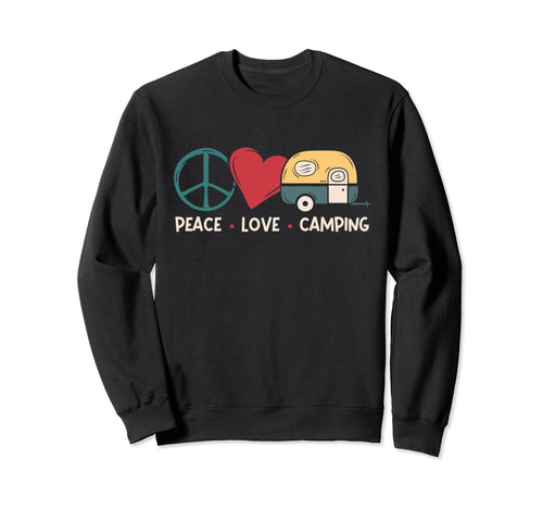 Peace Love Camping Camper Sweatshirt - Fun Novelty Design for Adults - T-Shirt, Sweatshirt, Hoodie