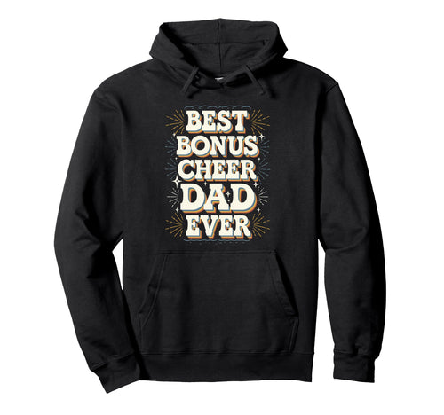 Best Bonus Cheer Dad Ever Distressed Hoodie - Aesthetic Graphic Men Women - T-Shirt, Sweatshirt, Hoodie