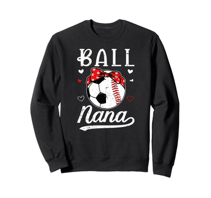 Ball Nana Grandma Baseball Sweatshirt - Aesthetic Graphic for Adults - T-Shirt, Sweatshirt, Hoodie