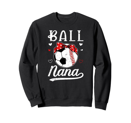 Ball Nana Grandma Baseball Sweatshirt - Aesthetic Graphic for Adults - T-Shirt, Sweatshirt, Hoodie