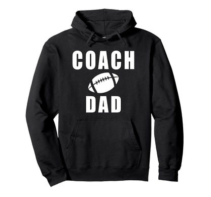 Coach Dad Game Day Football Fathers Day Hoodie - Novelty Apparel Men Women - T-Shirt, Sweatshirt, Hoodie