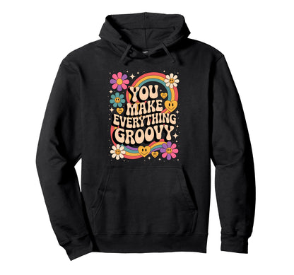 You Make Everyhing Groovy Partner Summer Hoodie - Custom Art Print Unisex - T-Shirt, Sweatshirt, Hoodie