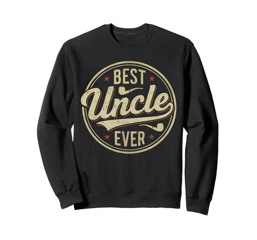 Favorite Uncle Best Uncle Ever Sweatshirt - Custom Art Print Unisex - T-Shirt, Sweatshirt, Hoodie