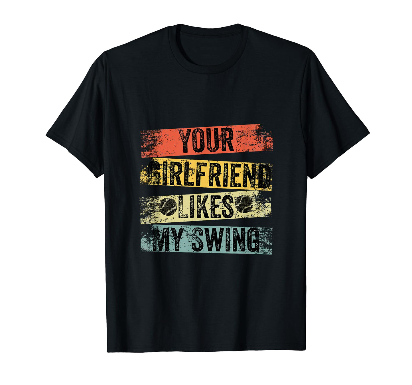Funny Qoute Your Girlfriend Likes My T-Shirt - Custom Art Print for Adults - T-Shirt, Sweatshirt, Hoodie
