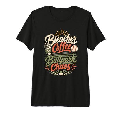 Funny Baseball Mom Bleacher Coffee T-Shirt - Minimalist Print Unisex - T-Shirt, Sweatshirt, Hoodie