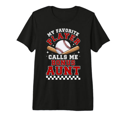 Proud Baseball Bonus Aunt Baseball T-Shirt - Fun Novelty Design Unisex - T-Shirt, Sweatshirt, Hoodie