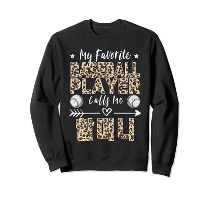 My Favorite Baseball Player Calls Sweatshirt - Novelty Apparel Men Women - T-Shirt, Sweatshirt, Hoodie
