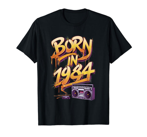 40Th Birthday Gifts Born 1984 Hip Hop T-Shirt - Unique Graphic for Adults - T-Shirt, Sweatshirt, Hoodie