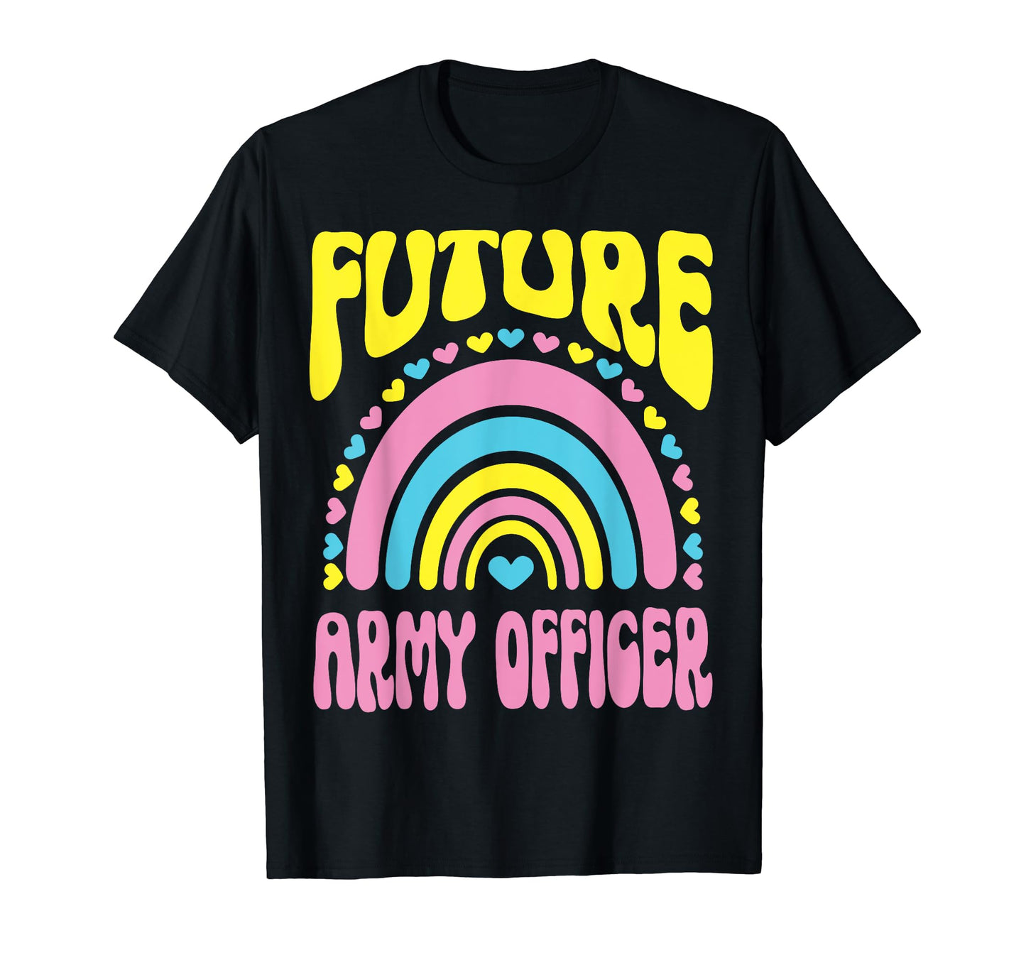 Future Army Officer Bright Rainbow T-Shirt - Trendy Graphic Men Women - T-Shirt, Sweatshirt, Hoodie