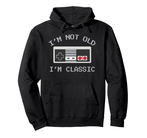 Im Not Old Im Old School Gamer Fathers Hoodie - Streetwear Style Men Women - T-Shirt, Sweatshirt, Hoodie