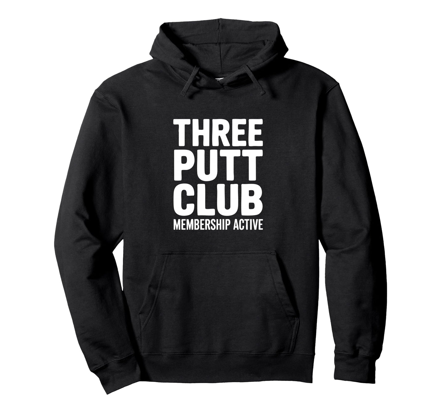 Three Putt Club Membership Active Golf Hoodie - Novelty Apparel Men Women - T-Shirt, Sweatshirt, Hoodie