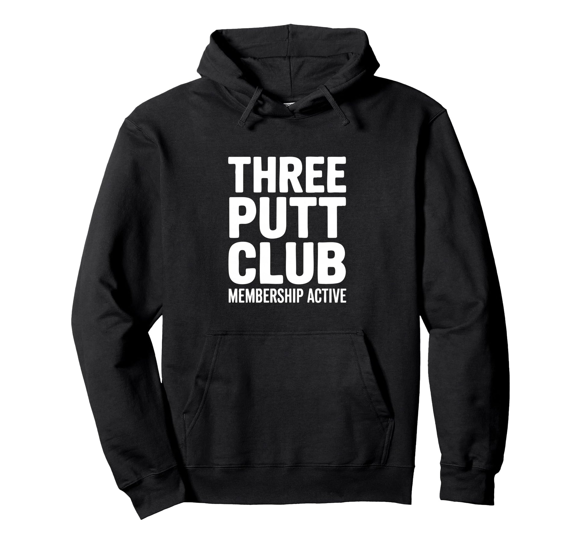 Three Putt Club Membership Active Golf Hoodie - Novelty Apparel Men Women - T-Shirt, Sweatshirt, Hoodie