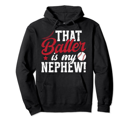 Baller Is My Nephew Baseball Aunt Hoodie - Aesthetic Graphic for Adults - T-Shirt, Sweatshirt, Hoodie