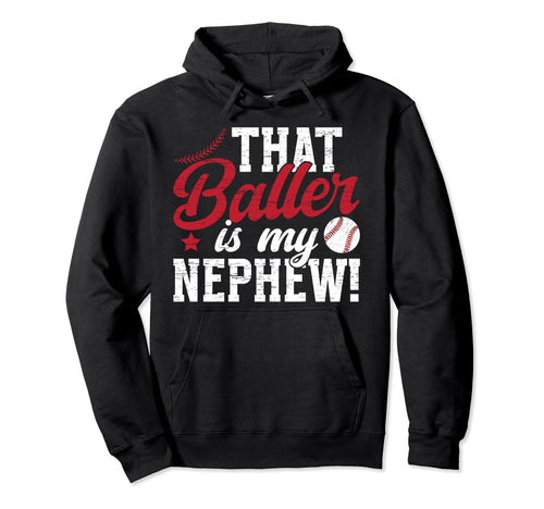 Baller Is My Nephew Baseball Aunt Hoodie - Aesthetic Graphic for Adults - T-Shirt, Sweatshirt, Hoodie