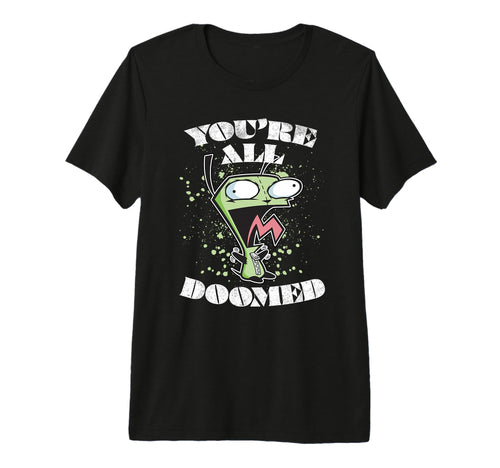 Invader Zim Gir You Are All Doomed T-Shirt - Unique Graphic for Adults - T-Shirt, Sweatshirt, Hoodie
