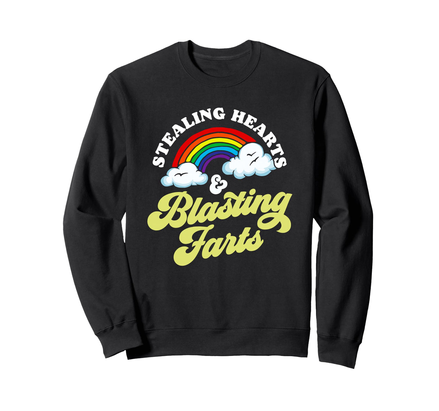 Stealing Hearts Blasting Farts Sweatshirt - Fun Novelty Design Men Women - T-Shirt, Sweatshirt, Hoodie