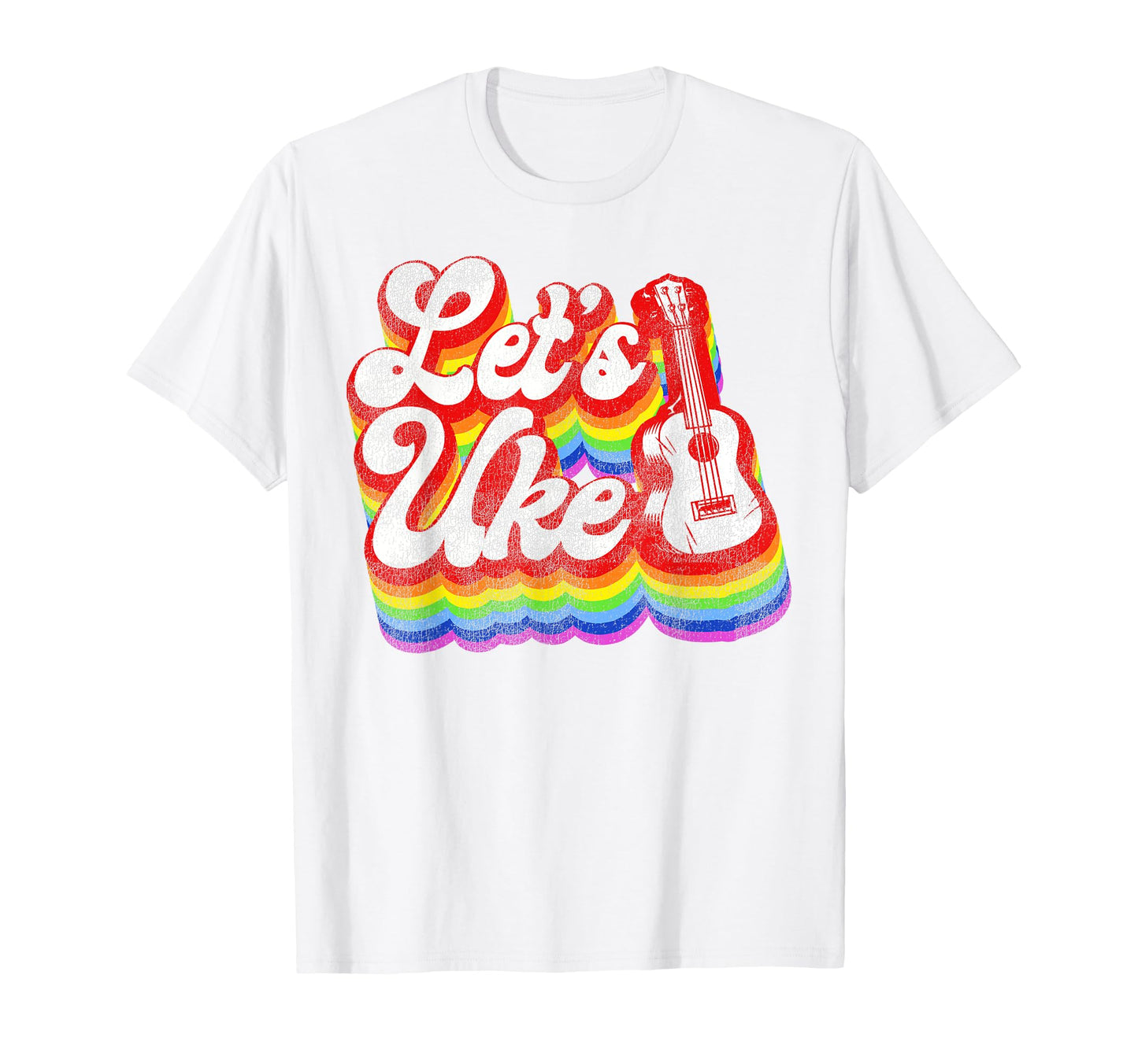 Hawaiian Ukulele Uke Rainbow Lets Uke T-Shirt - Fun Novelty Design Unisex - T-Shirt, Sweatshirt, Hoodie