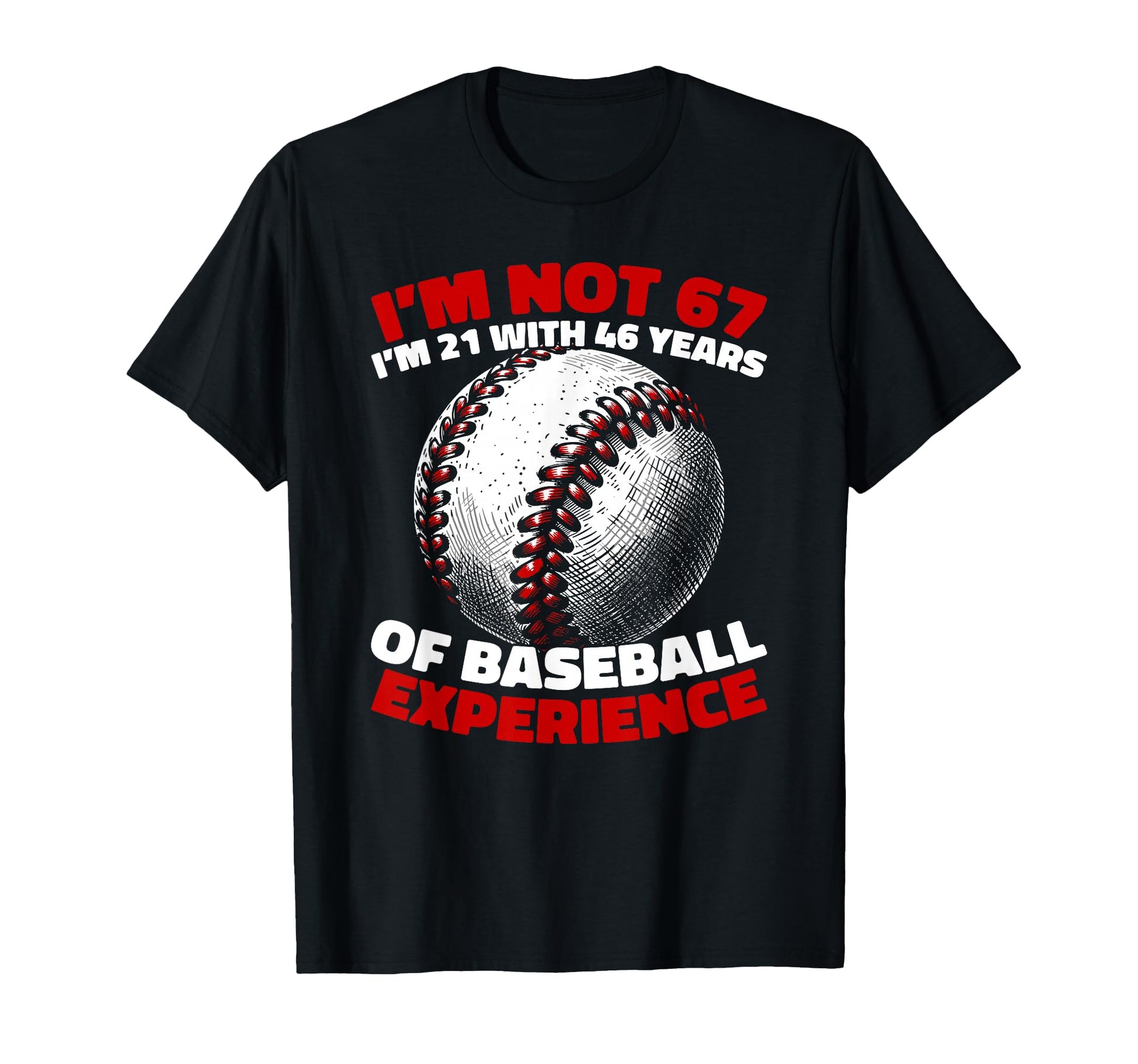 67Th Birthday Baseballer Sport Team T-Shirt - Graphic Print Unisex - T-Shirt, Sweatshirt, Hoodie