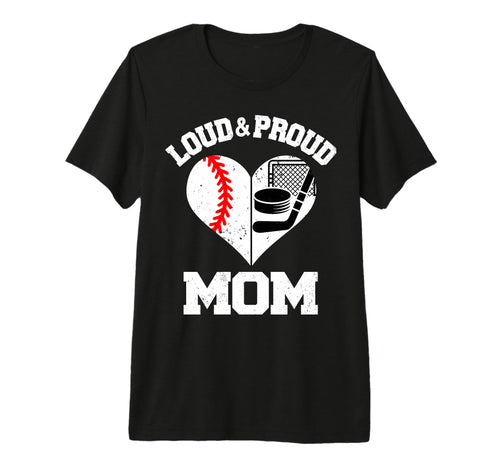 Loud Proud Mom Baseball Hockey Heart T-Shirt - Custom Art Print Unisex - T-Shirt, Sweatshirt, Hoodie